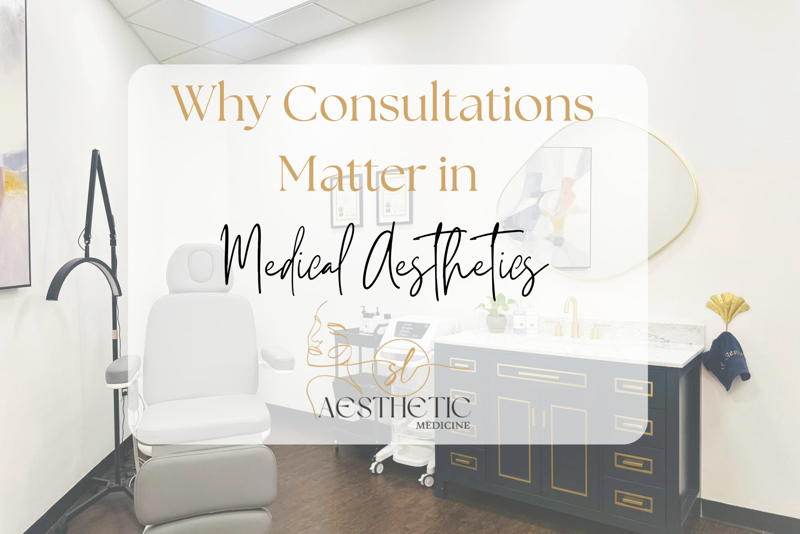 Picture of med spa office with title: why consultations matter in medical aesthetics